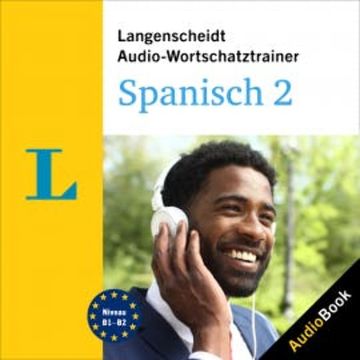 Langenscheidt Audio-Wortschatztrainer Spanisch 2 audiobook, Langenscheidt-Redaktion