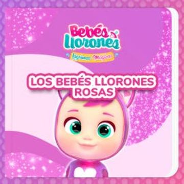 Los Bebés Llorones Rosas (en Castellano) audiobook, Bebés Llorones