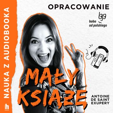 Mały Książę – lektura z opracowaniem, Antoine de Saint-Exupéry