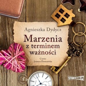 Marzenia z terminem ważności, Agnieszka Dydycz