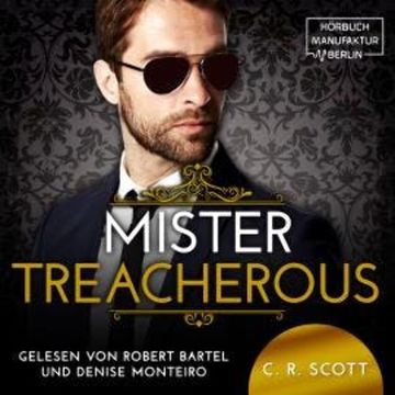 Mister Treacherous - The Misters, Band 8 (ungekürzt) audiobook, C. R. Scott