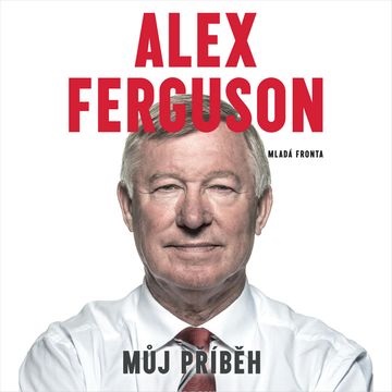 Můj příběh audiobook, Alex Fergusson
