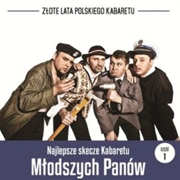 Najlepsze skecze Kabaretu Młodych Panów cz.1 audiobook, Kabaret Młodych Panów