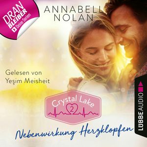Nebenwirkung Herzklopfen (Crystal Lake 2), Annabell Nolan, Karen Elste