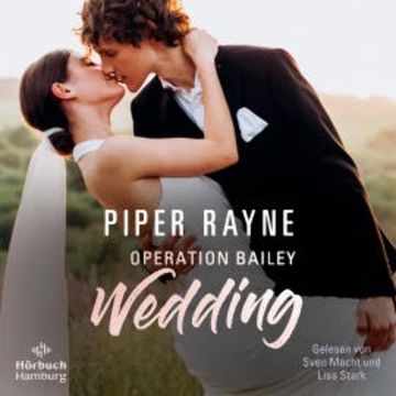 Operation Bailey Wedding (Baileys-Serie) audiobook, Piper Rayne