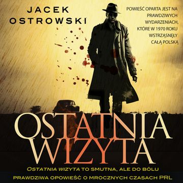Ostatnia wizyta audiobook, Jacek Ostrowski