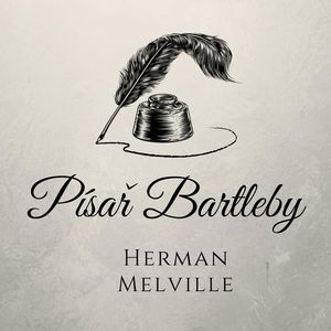 Písař Bartleby, Herman Melville