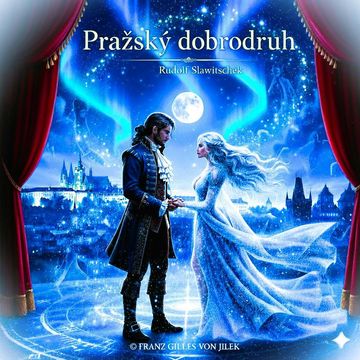 Pražský dobrodruh audiobook, Rudolf Slawitschek