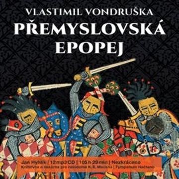 Přemyslovská epopej audiobook, Vlastimil Vondruška