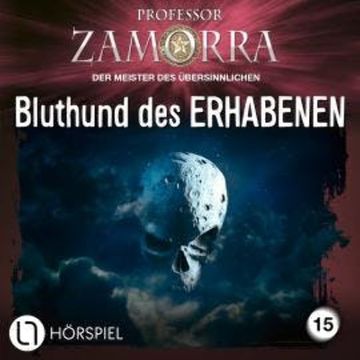 Professor Zamorra, Folge 15: Bluthund des ERHABENEN audiobook, Michael Breuer