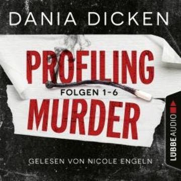 Profiling Murder, Folgen: Sammelband (Ungekürzt) audiobook, Dania Dicken