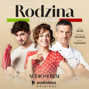 Rodzina od kuchni. Audioserial
