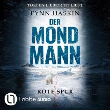 Rote Spur - Der Mondmann, Teil 2 (Ungekürzt) audiobook, Fynn Haskin