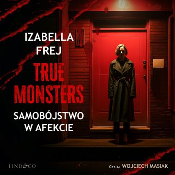 Samobójstwo w afekcie. True Monsters, Izabella Frej