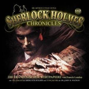 Sherlock Holmes Chronicles, Folge 117: Die französischen Wertpapiere, Francis London