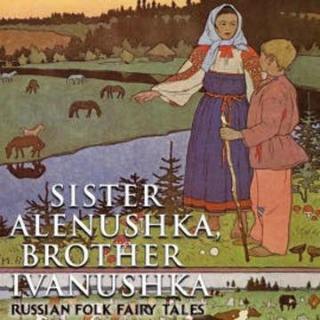 Sister Alenushka, brother Ivanushka audiobook, Alexander Afanasyev
