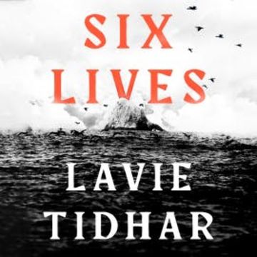 Six Lives audiobook, Lavie Tidhar