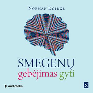 SMEGENŲ GEBĖJIMAS GYTI, Norman Doidge