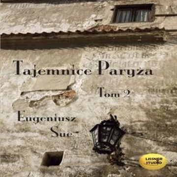Tajemnice Paryża Tom2 audiobook, Eugeniusz Sue