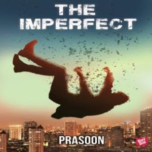 The Imperfect, Prasoon