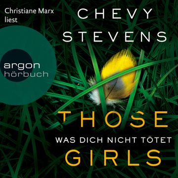 Those Girls - Was dich nicht tötet audiobook, Chevy Stevens