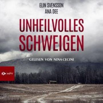 Unheilvolles Schweigen: Schweden-Krimi (ungekürzt) audiobook, Ana Dee, Elin Svensson