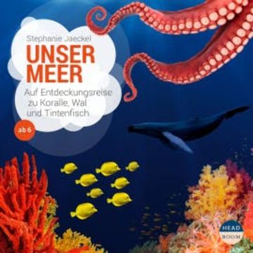 UNSERE WELT: Unser Meer audiobook, Stephanie Jaeckel
