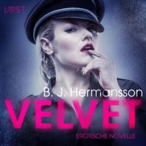 Velvet - Erotische Novelle (Ungekürzt), B. J. Hermansson