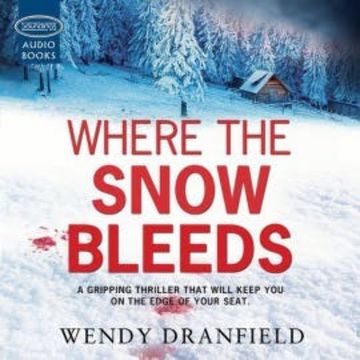 Where the Snow Bleeds audiobook, Wendy Dranfield
