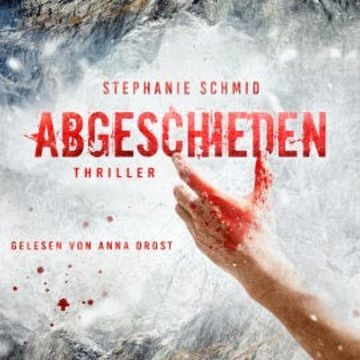 Abgeschieden audiobook, Stephanie Schmid