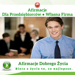 Afirmacje dla przedsiębiorców – Własna firma, Maxx-audio
