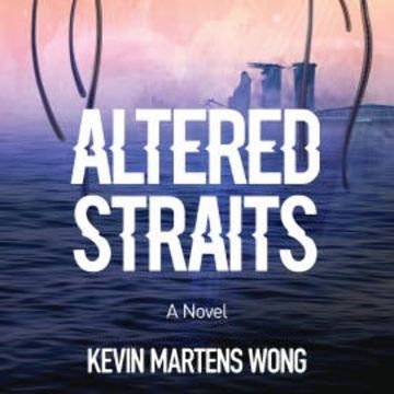 Altered Straits audiobook, Kevin Martens Wong