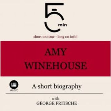 Amy Winehouse: A short biography audiobook, 5 Minutes