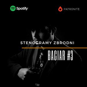BACIAR #3 - kryminał, podcast, słuchowisko, antykryminał, Piotr Wielg