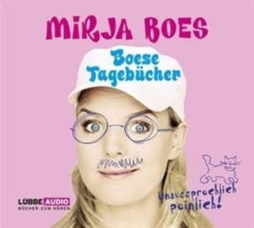 Boese Tagebücher - Unaussprechlich peinlich audiobook, Mirja Boes