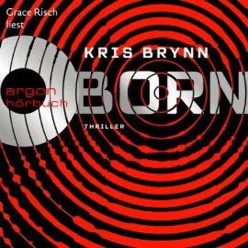 Born (Ungekürzt) audiobook, Kris Brynn