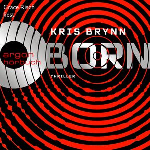 Born (Ungekürzt), Kris Brynn