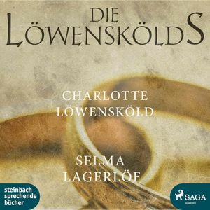 Charlotte Löwensköld - Die Löwenskölds 2, Selma Lagerlöf