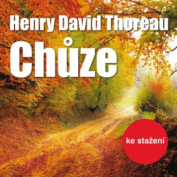 David H.Thoreau: Chůze audiobook, David H. Thoreau