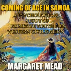 Coming of Age in Samoa, Margaret Mead