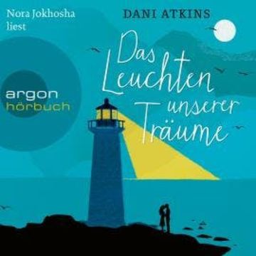 Das Leuchten unserer Träume (Ungekürzt) audiobook, Dani Atkins