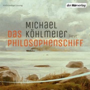 Das Philosophenschiff audiobook, Michael Köhlmeier