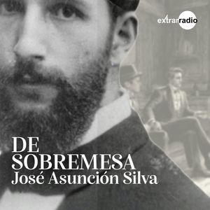 De sobremesa (Completo), José Asunción Silva