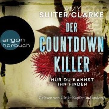 Der Countdown-Killer - Nur du kannst ihn finden (Ungekürzte Lesung) audiobook, Amy Suiter Clarke