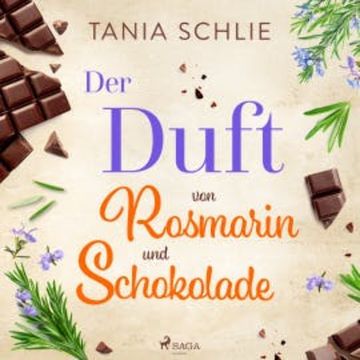 Der Duft von Rosmarin und Schokolade audiobook, Tania Schlie