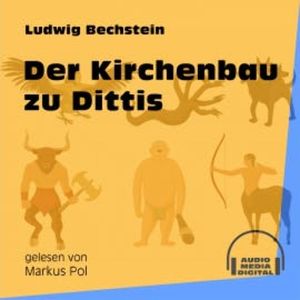Der Kirchenbau zu Dittis, Ludwig Bechstein