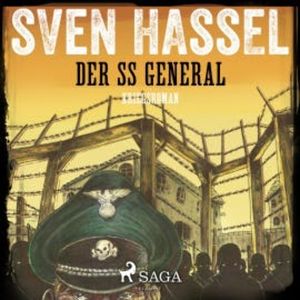 Der SS General (Ungekürzt), Sven Hassel