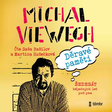 Děravé paměti - Šedesát báječných let pod psa audiobook, Michal Viewegh