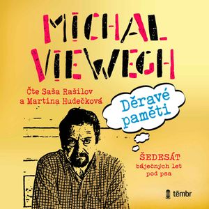 Děravé paměti - Šedesát báječných let pod psa, Michal Viewegh