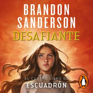 Desafiante (Escuadrón 4), Brandon Sanderson